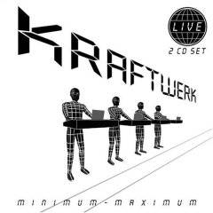 Kraftwerk : Minimum - Maximum